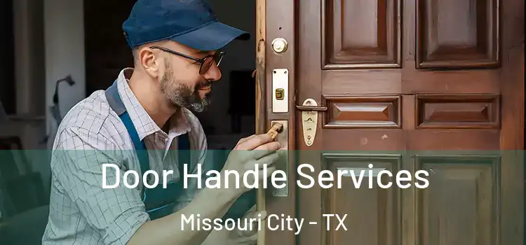 Door Handle Services Missouri City - TX