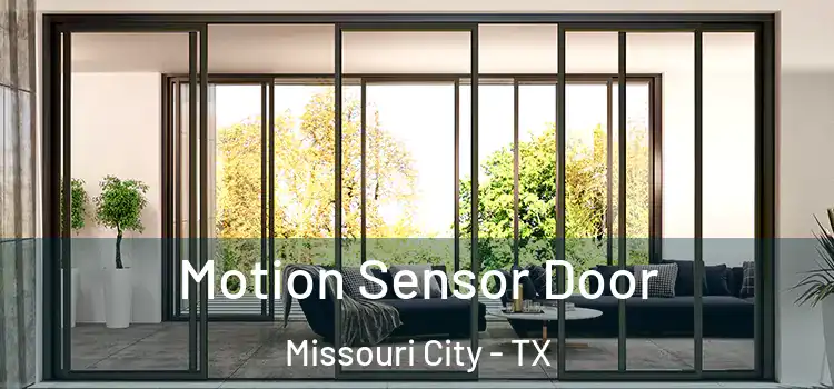 Motion Sensor Door Missouri City - TX