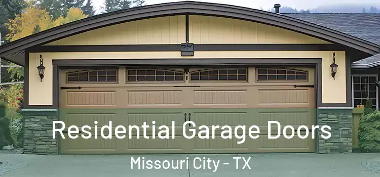  Residential Garage Doors Missouri City - TX