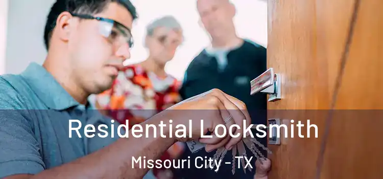 Residential Locksmith Missouri City - TX
