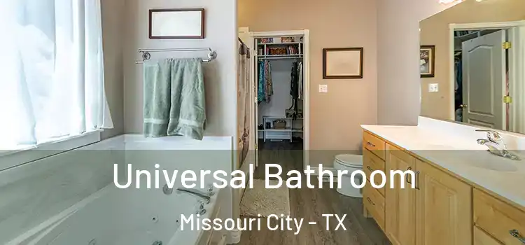 Universal Bathroom Missouri City - TX